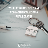 What Contingencies are Common in CA Real Estate 2026