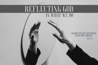 reflecting God